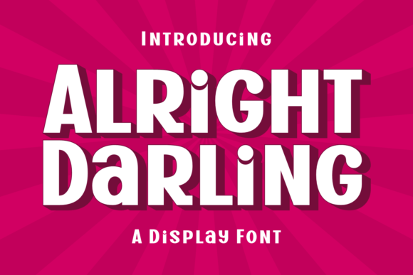 Alright Darling: A Bold Display Font for Standout Branding