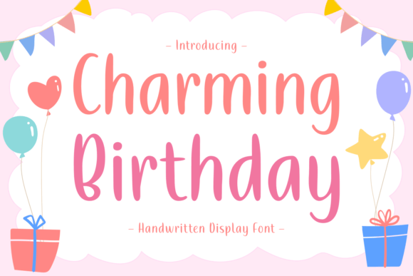 Charming Birthday: The Handwritten Display Font for Youthful Campaigns
