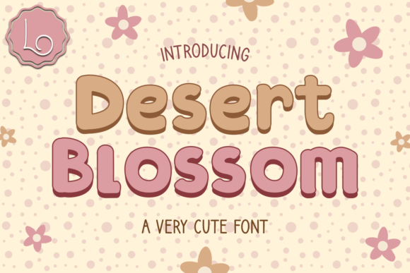 Desert Blossom: A Bold Display Font for Captivating Brand Identity