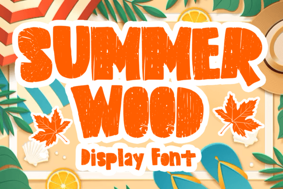 Summer Wood: The Bold Display Typeface for Seasonal Campaigns